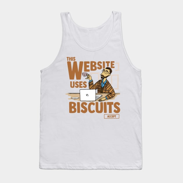 This Website Uses Biscuits - Funny British Meme Tank Top by ShirtHappens